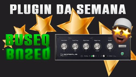 BusEQ EQ Estilo Baxandall - PLUGIN DA SEMANA #buseq #plugingratis