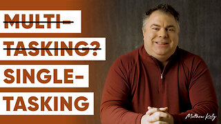 The Power of Single Tasking - Matthew Kelly