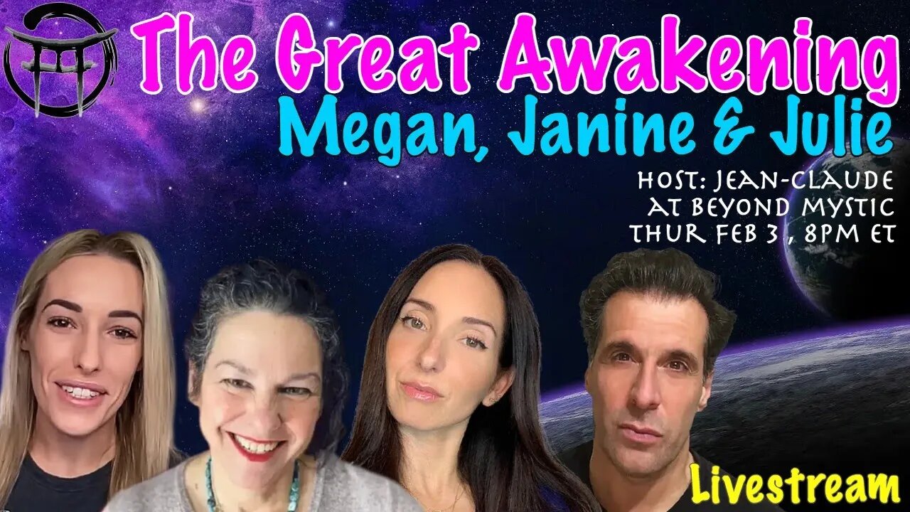 🔴LIVESTREAM: THE GREAT AWAKENING WITH MYSTERY GUEST & JANINE & JeanClaude@BeyondMystic