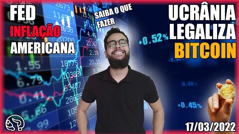 Juros nos EUA IMPACTA NO MERCADO e Ucrânia com Bitcoin! Análise BTC 17/03/2022