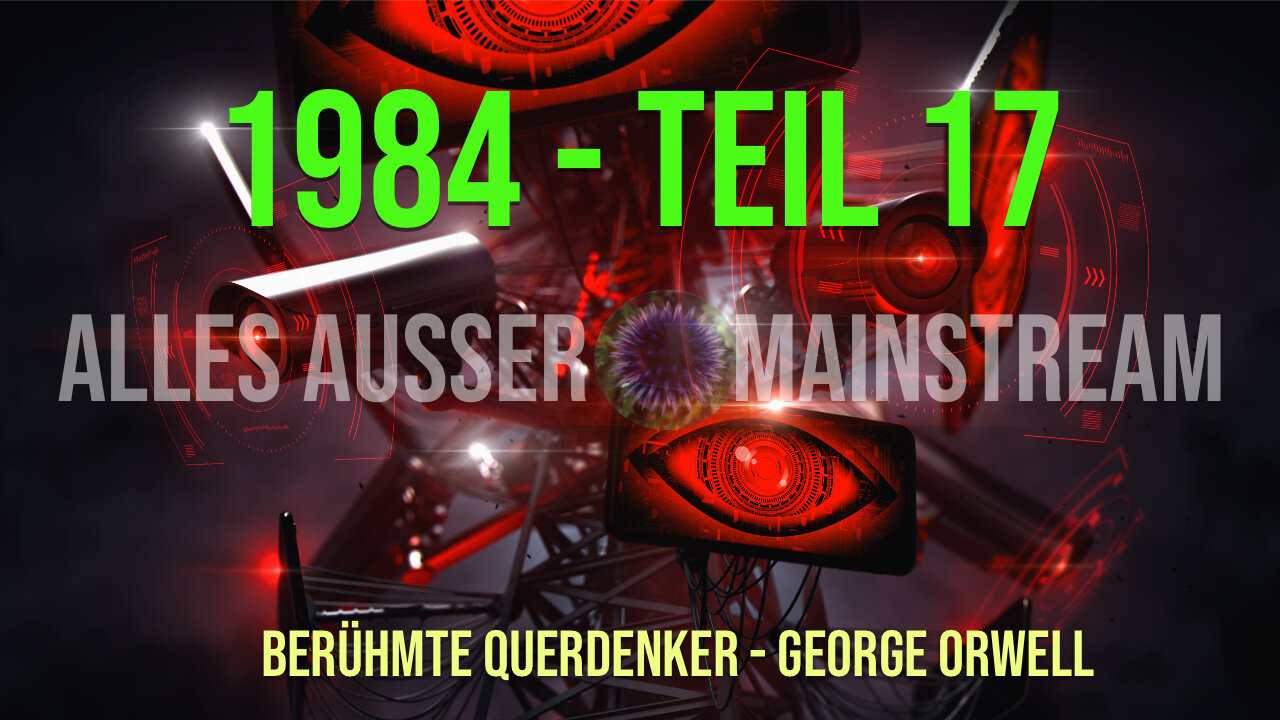 George Orwell - 1984 - Teil 17