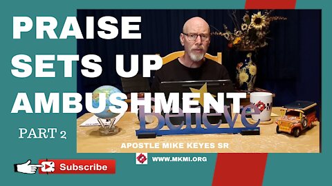 PRAISE SETS UP AMBUSHMENT (PART 2)