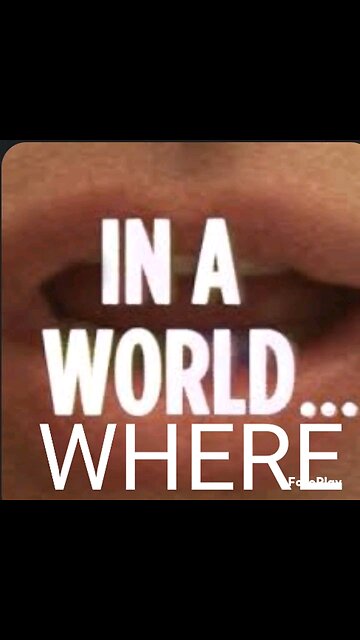 In a world where...