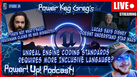 Unreal Engine Requires Inclusive Language in Coding - Sounds Gay! | Power!Up!Podcast! Ep: 54