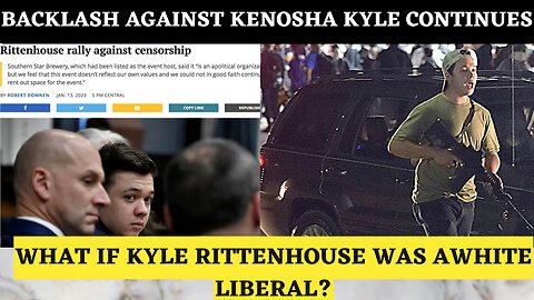 Backlash against Kenosha Kyle continues|What if Kyle Rittenhouse was white liberal