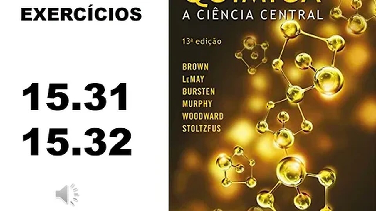 Exercícios 15.31 e 15.32 de "Química, a ciência central", 13ª ed. (Brown & Lemay)