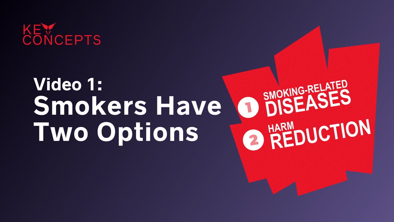VAEP Key Concepts video 1: Smokers Have Two Options