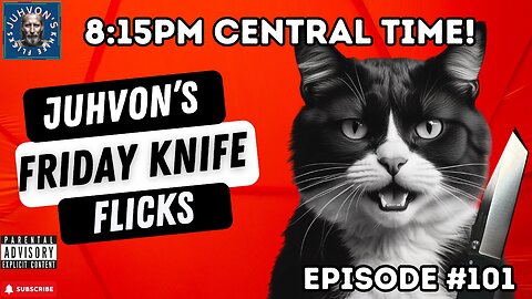 Friday Knife Flicks, Episode #101. Knife Live Stream!
