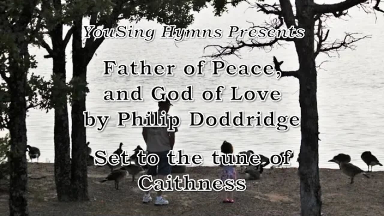 Father of Peace, and God of Love (Caithness)