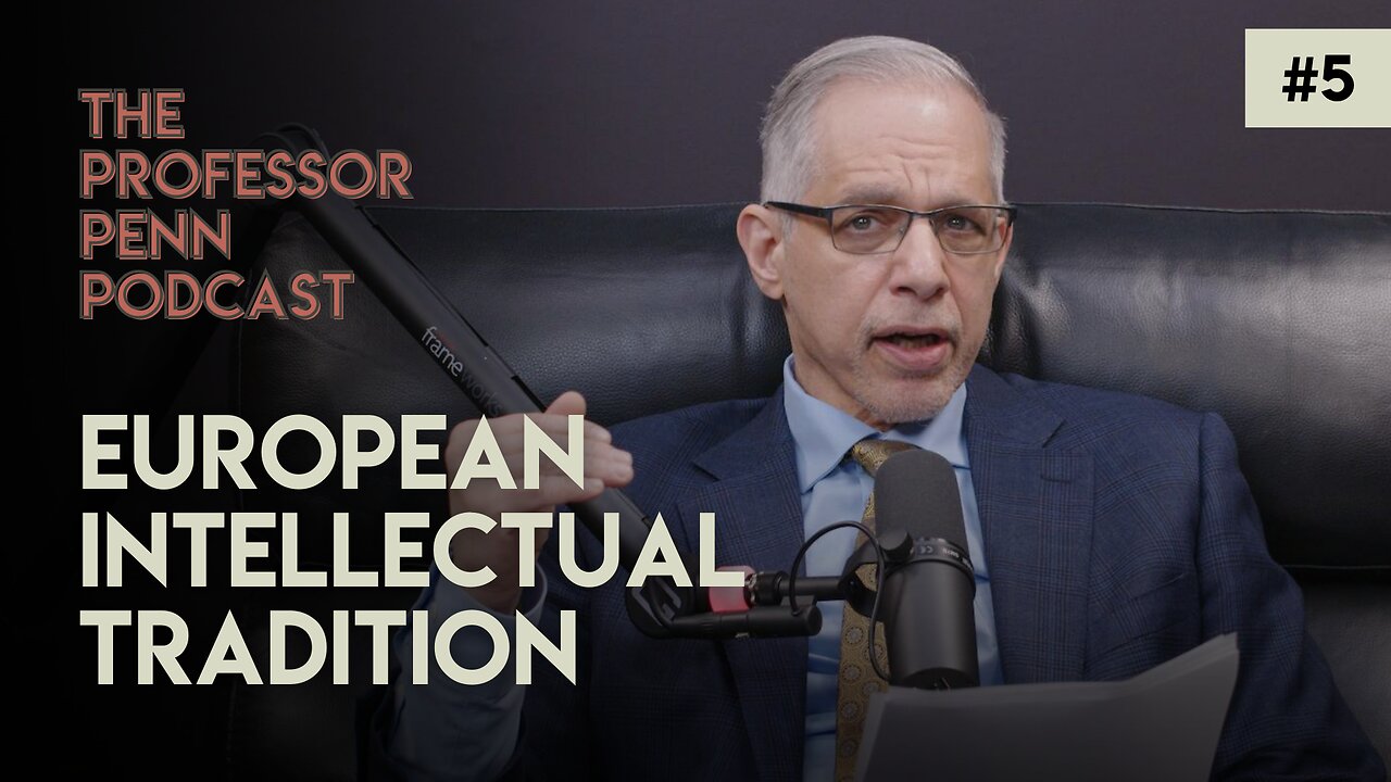 European Intellectual Tradition with Professor Penn | Episode #5