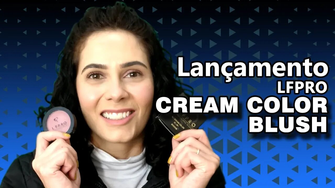 CREAM COLOR BLUSH - LFPRO- LAÇAMENTO - Resenha