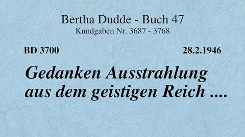 BD 3700 - GEDANKEN AUSSTRAHLUNG AUS DEM GEISTIGEN REICH ....