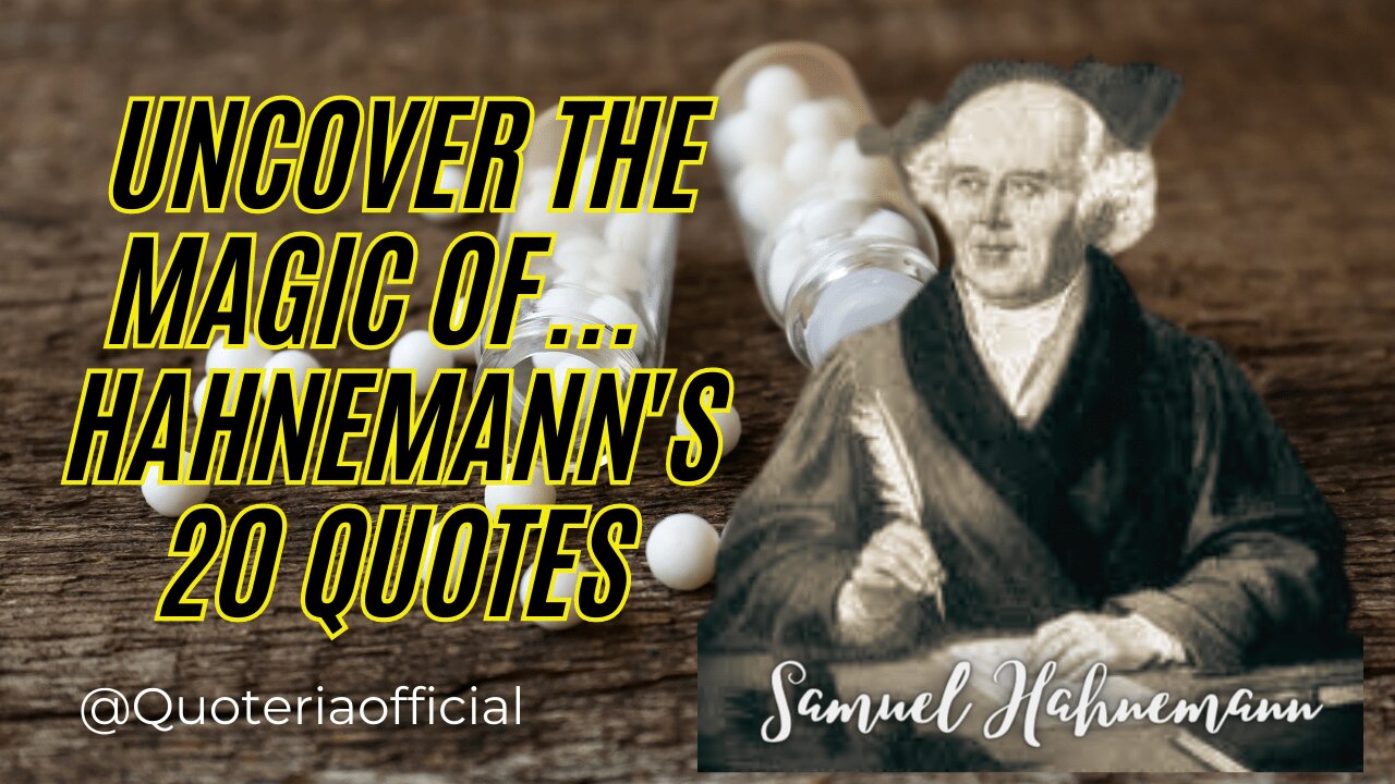 UNCOVER The Magic Of... || 20 Eye Opening Quotes Of Hahnemann || ھومیوپیتھی کے چھپے رازوں کو جانیں