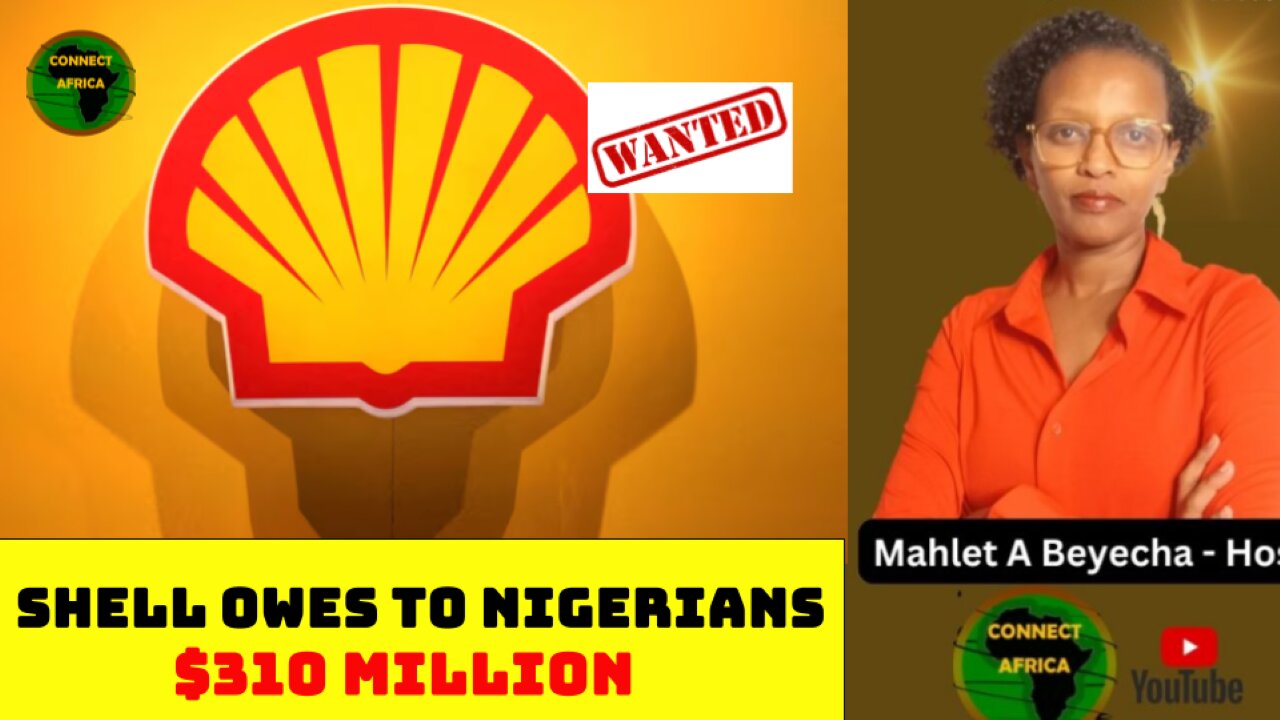 NIGERIAN COMMUNITIES SEEK $310MILLION FROM SHELL, WANT ASSET SALE STOPPED