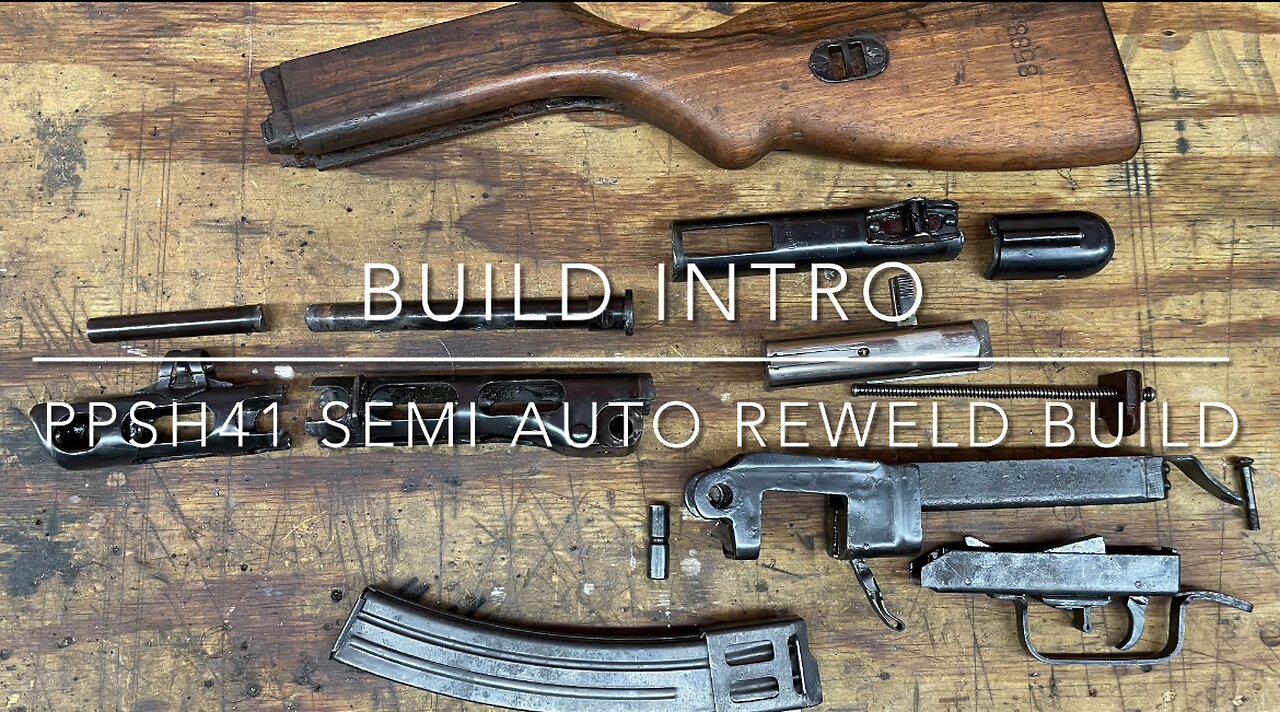 PPSh41 Reweld Build - Intro