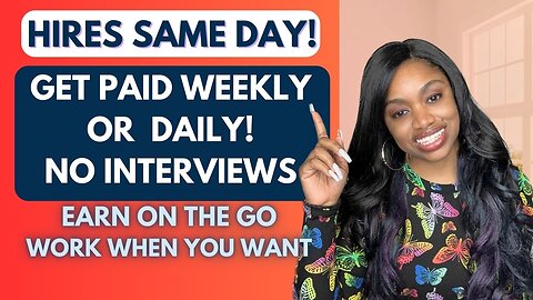 START THE SAME DAY! $1500 Weekly Pay *No Interviews* 4 Work When You Want Remote Jobs-