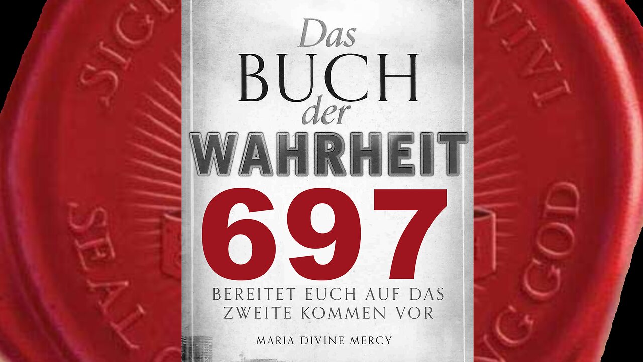 Die Zeichen, die Ich senden werde, werden augenblicklich erkennbar sein(Buch der Wahrheit Nr 697)