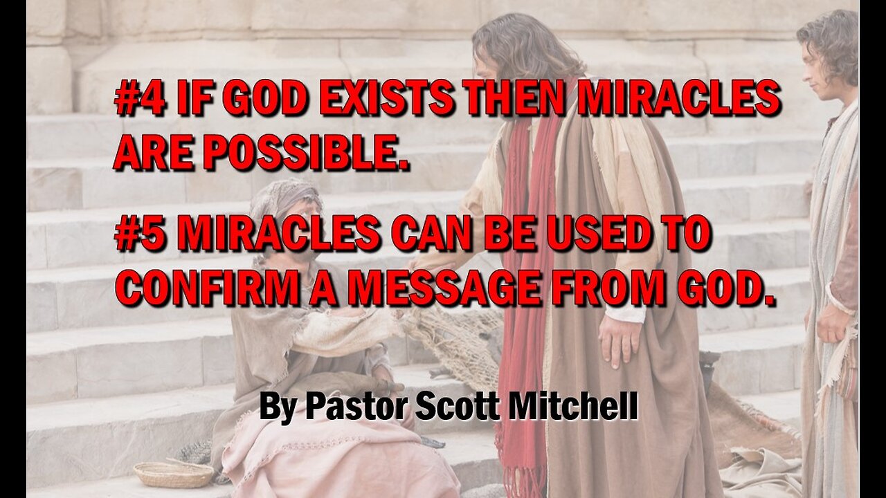 Miracles are Possible and Actual (updated), Pastor Scott Mitchell