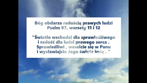 Bóg obdarza radością prawych ludzi Psalm 97, wersety 11 i 12