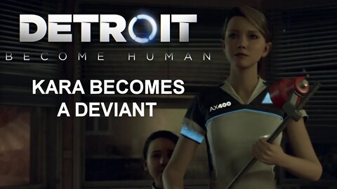 Detroit: Become Human (PS4) - Kara Becomes A Deviant