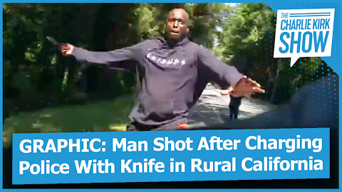 GRAPHIC: Man Shot After Charging Police With Knife in Rural California