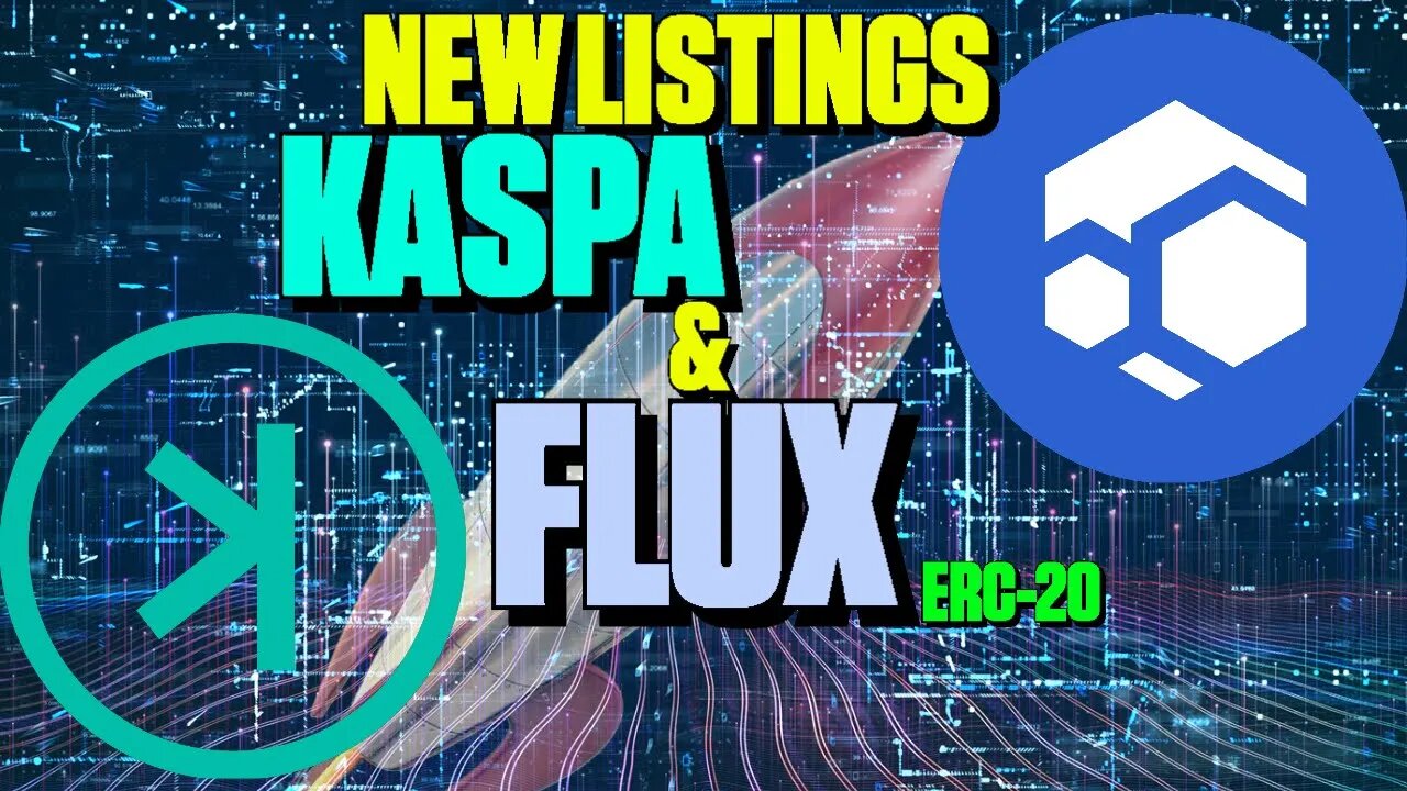 Kaspa & Flux ERC-20 Get Listed On Exchanges - 126