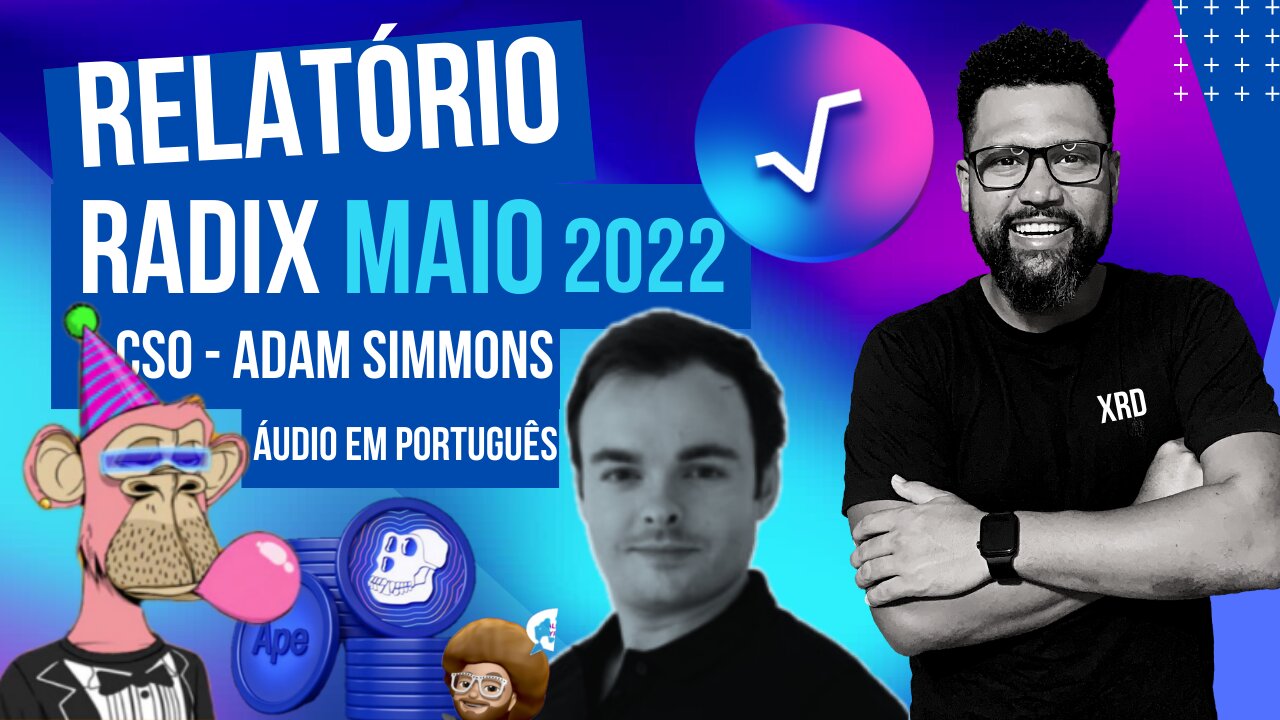 RESUMO DO RELATÓRIO RADIX DLT - MAIO 2022 (Dublado)