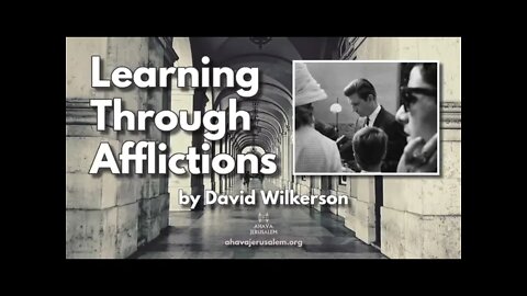 (Audio) Learning Through Afflictions by David Wilkerson