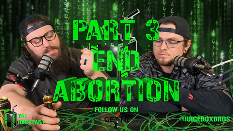 End Abortion | Podcast | Part 2