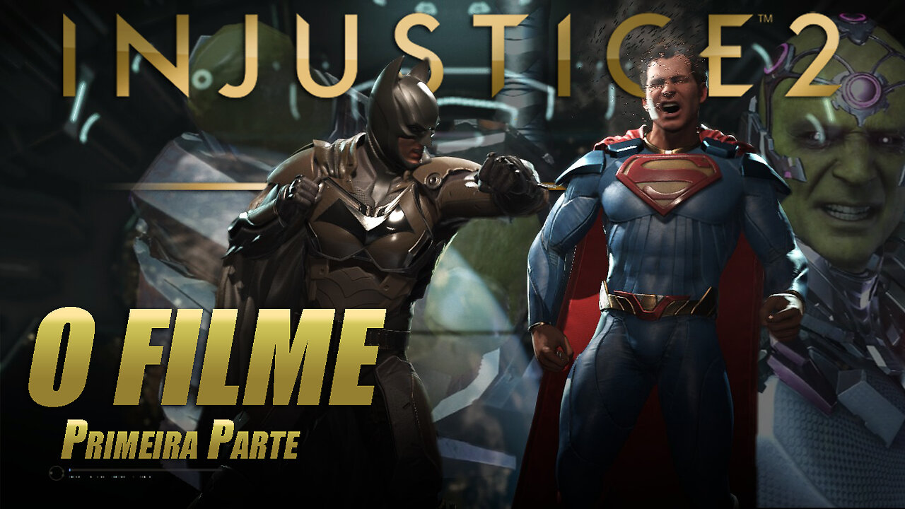 Injustice™ 2 - O FILME - PRIMEIRA PARTE