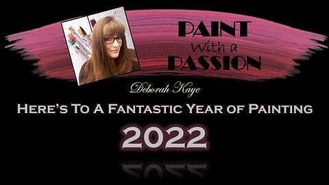 2022 Timelapse Easy Painting Tutorial Collection | Deborah Kaye Designs