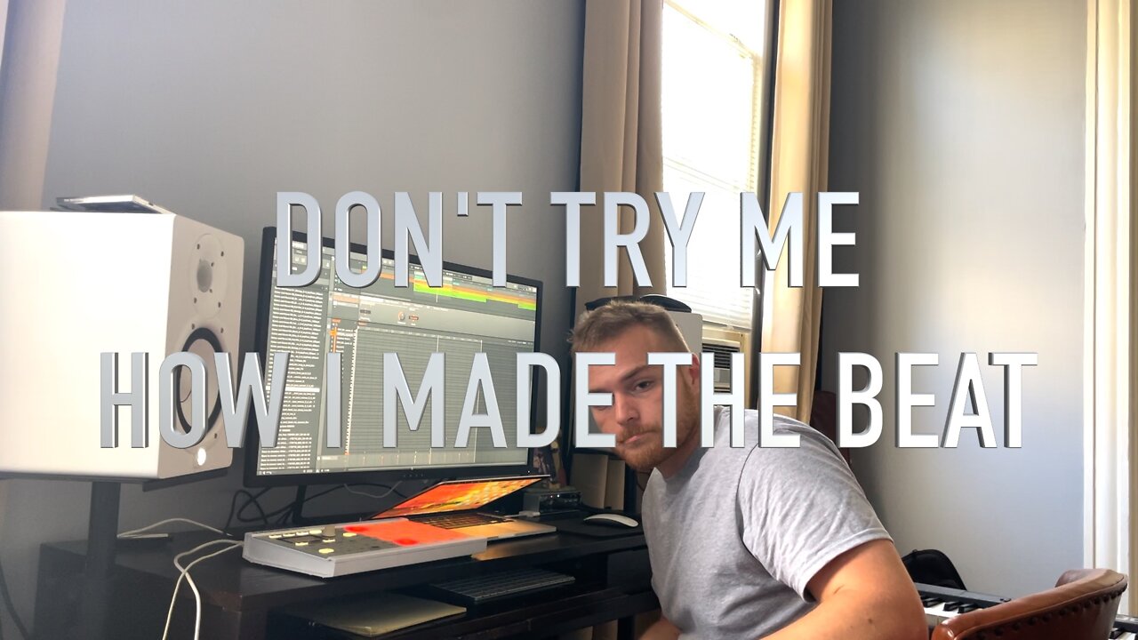 Don't Try Me - How I Made the Beat