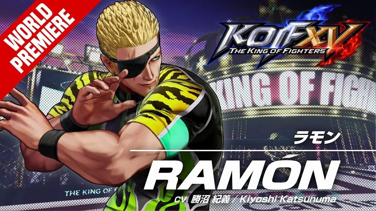 KOF XV｜RAMÓN｜Trailer #24 『ザ・キング・オブ・ファイターズXV』｜ラモン ｜トレーラー