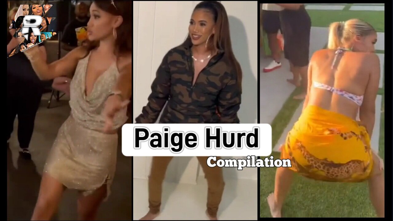 Paige Hurd Best Dance and Twerk Moments Compilation