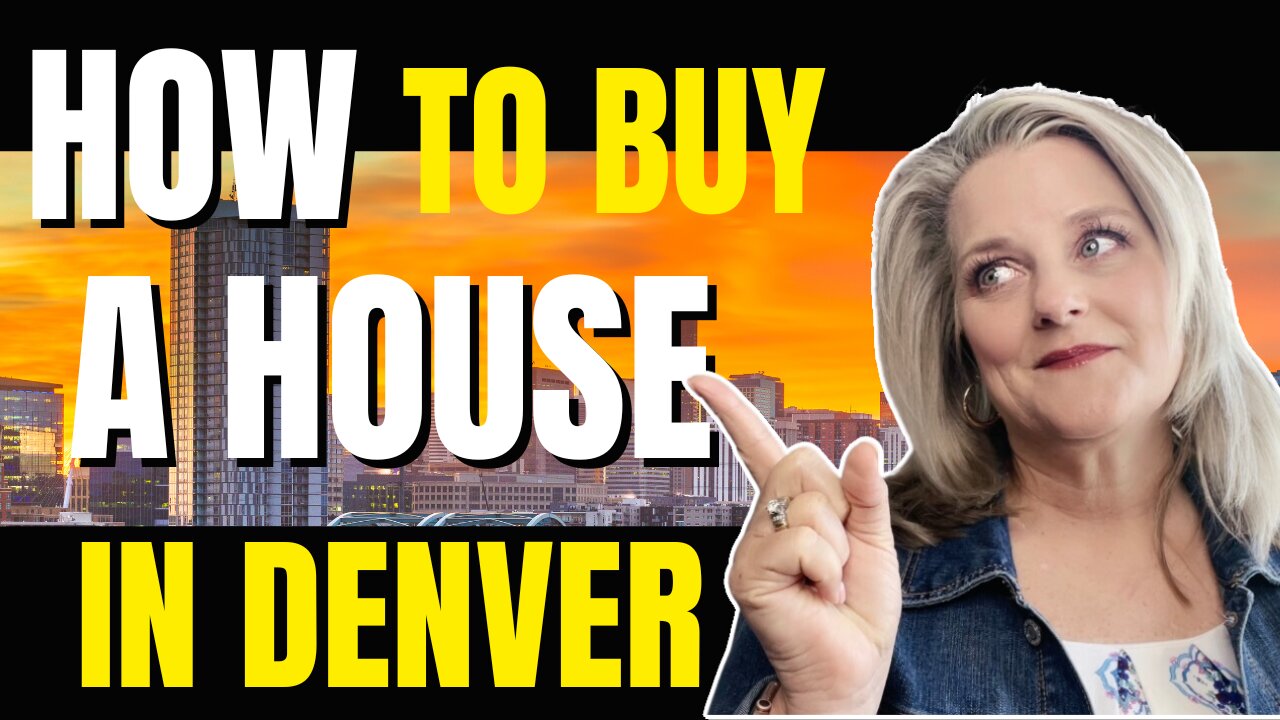 How to Buy a House in Denver Colorado