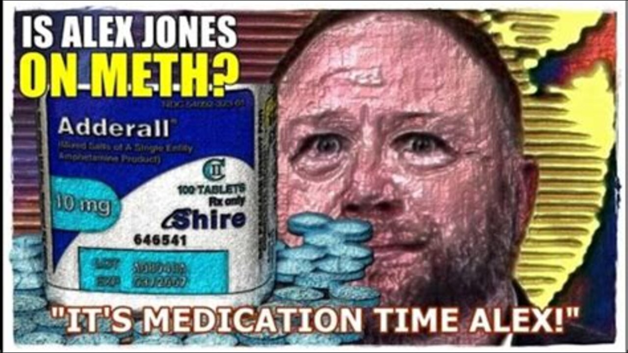 IS ALEX JONES ON METH? HYPER AGGRESSIVE - MANIC DEPRESSIVE - COMPULSIVE OBSESSIVE