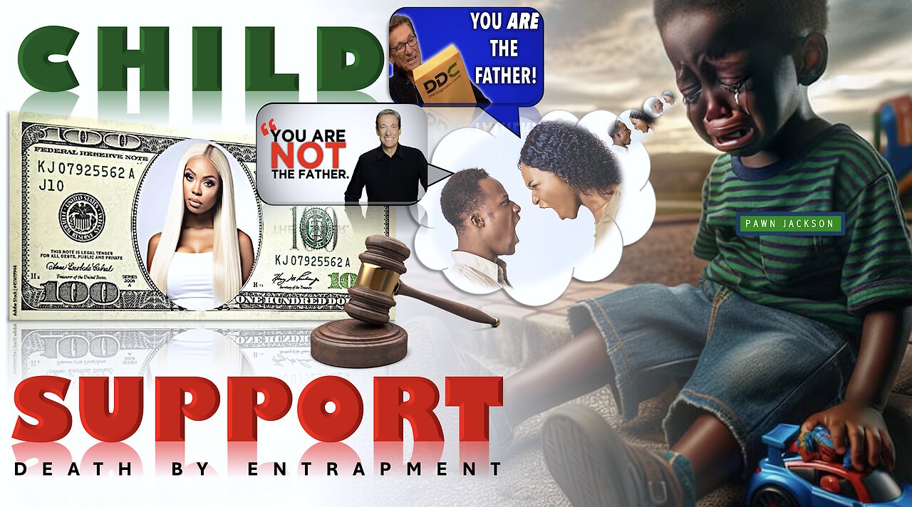 Child Support: Death By Entrapment