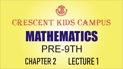 Mathematics Class Pre-9th Chapter 2 Lecture 1