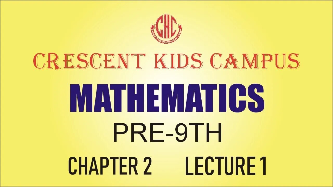 Mathematics Class Pre-9th Chapter 2 Lecture 1