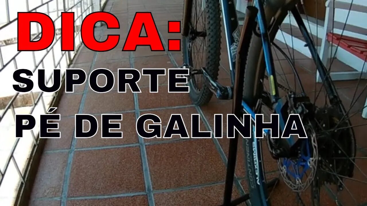 Dica - Suporte para Bike Pé de Galinha