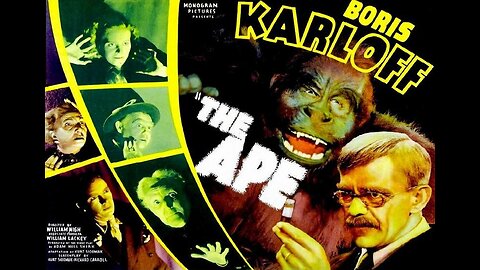 Karloff THE APE 1940 Eccentric Doctor Uses Escaped Ape as Ruse to Kill for Science FULL MOVIE