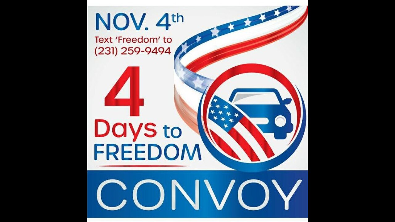 CHOOS FREEDOM CONVOY AND "TO THE POLLING STATIONS ON ELECTION DAY!"