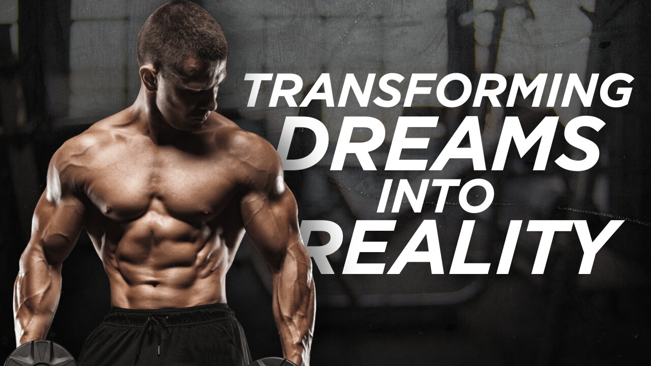 TRANSFORMING DREAMS INTO REALITY