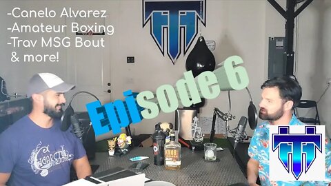 8/9/2020 - Weighing In on Canelo, amateur mask mandate, Trav's fight in MSG & more! BOXING PODCAST