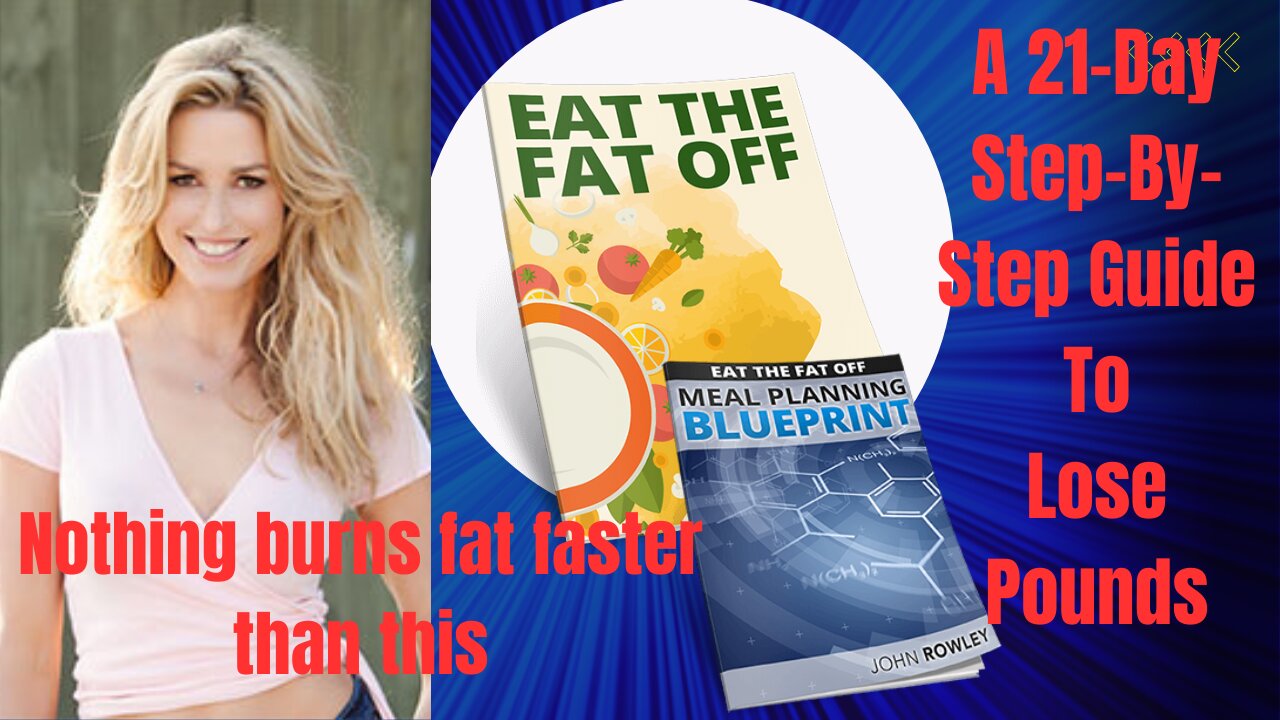 "Eat The Fat Off": A Revolutionary 21-Day Weight Loss Handbook & Meal Plan for Lasting Results :