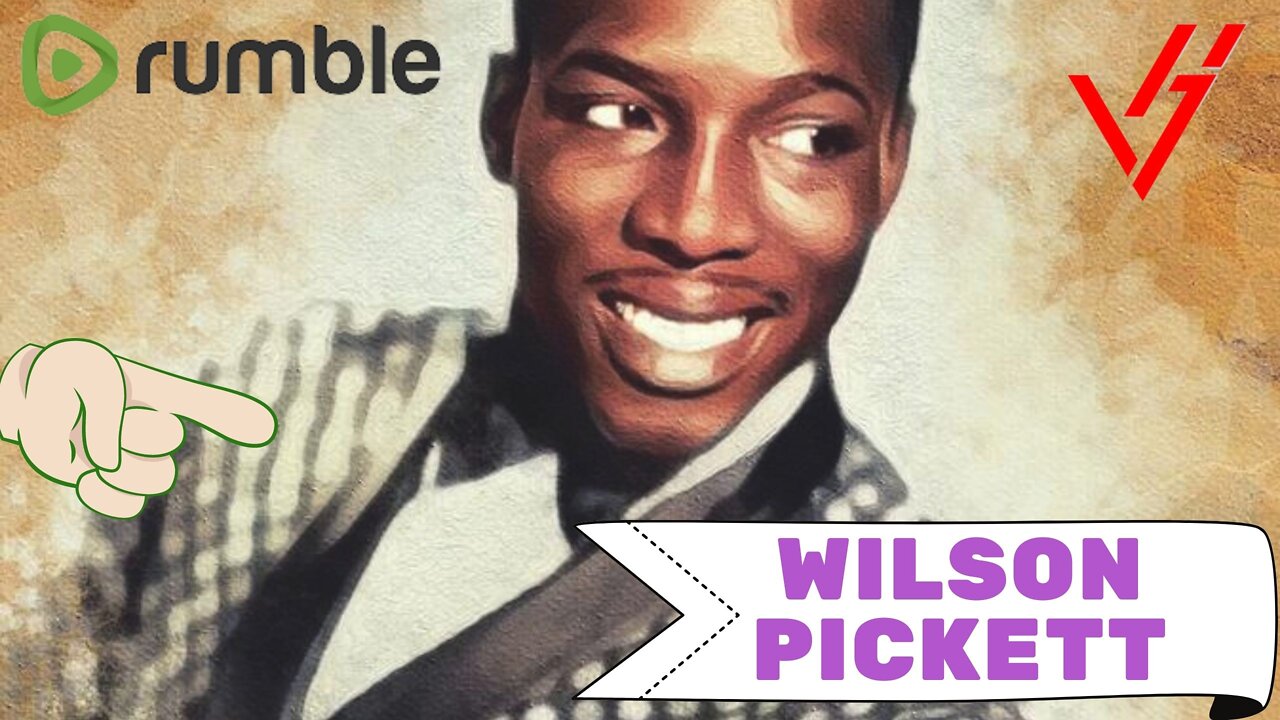 🎶 👉Wilson Pickett