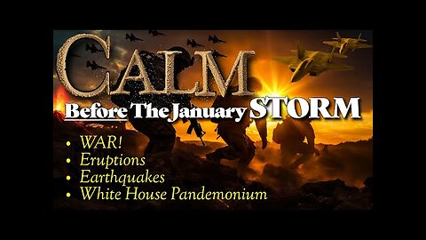 The CALM Before The STORM! War, Eruptions, Earthquakes, White House Pandemonium - Bo Polny