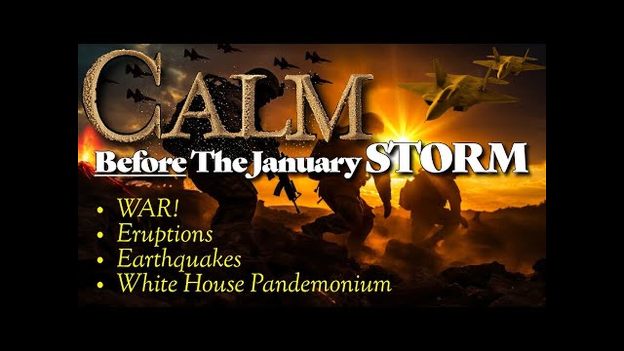 The CALM Before The STORM! War, Eruptions, Earthquakes, White House Pandemonium - Bo Polny