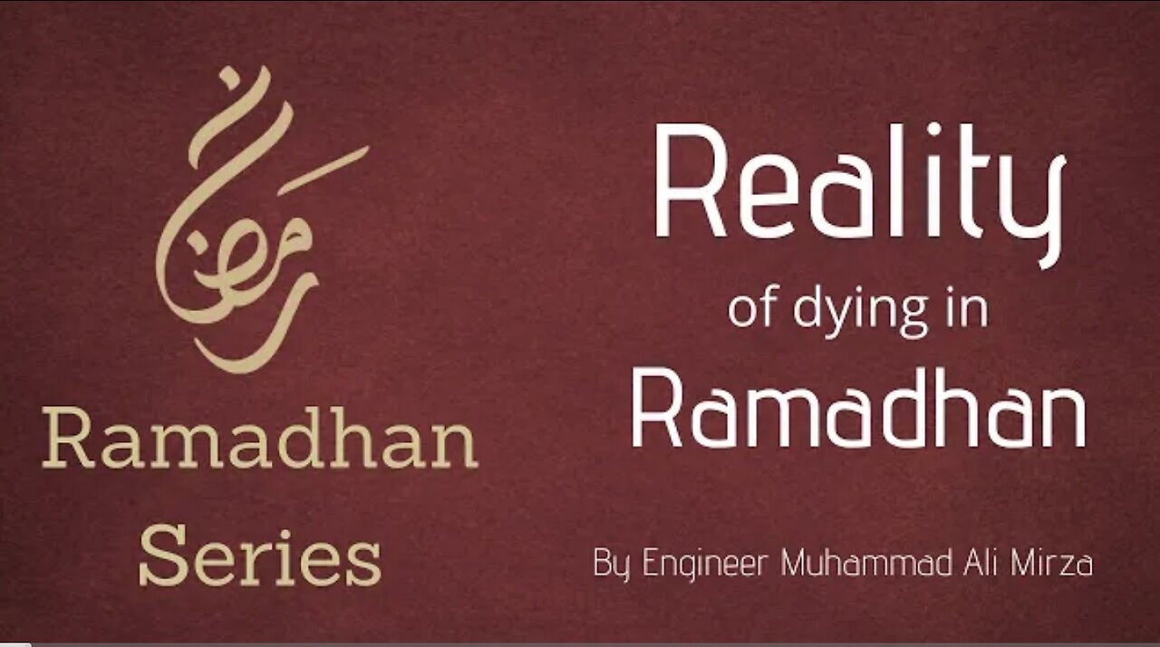 [Ramadhan Series] Reality of dying in Ramadhan - By Engineer Muhammad Ali Mirza [English Subtitles]