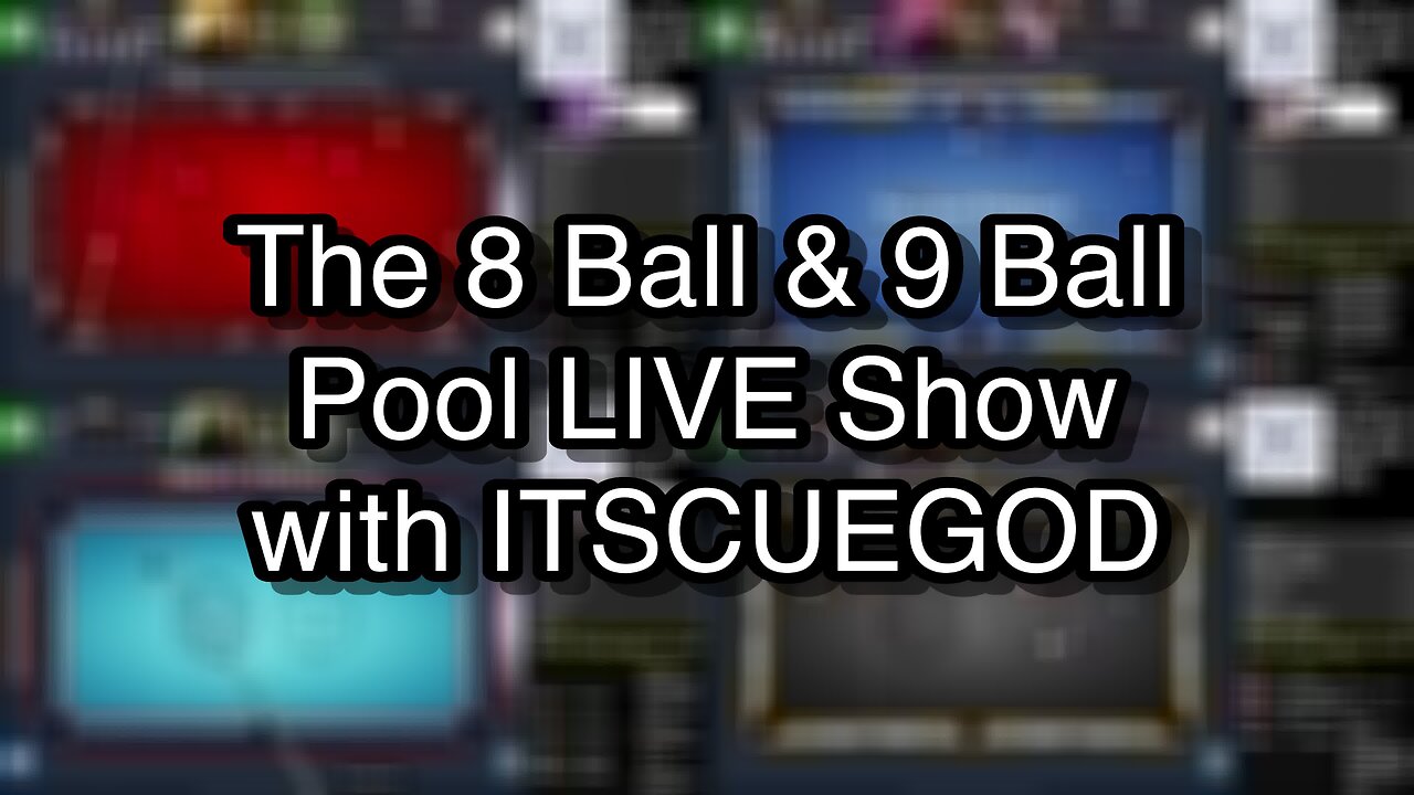 The 8 Ball & 9 Ball Pool LIVE Show with ITSCUEGOD